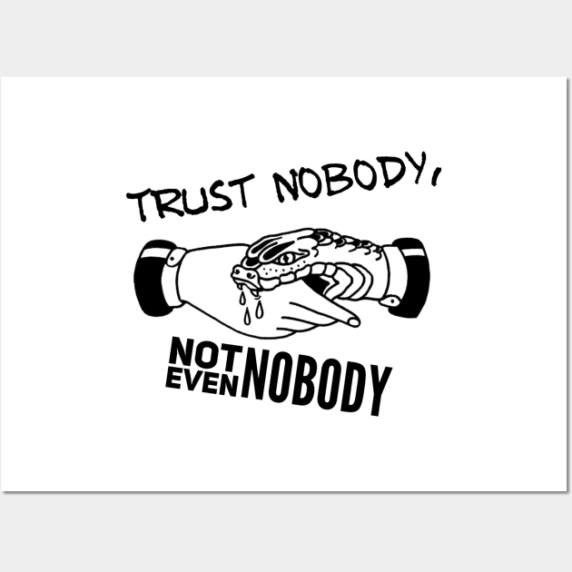 Trust nobody Wall Art by BellaBelle